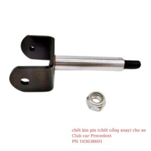 chốt kin pin (chốt cổng xoay) cho xe Club Car Precedent PN 103638601